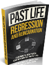 Past Life Regression and Reincarnation